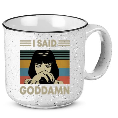 I Said Goddamn 15oz Campfire Ceramic Mug
