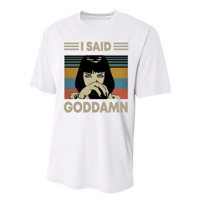 I Said Goddamn Performance Sprint T-Shirt