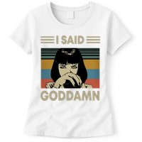 I Said Goddamn Womens T-Shirt