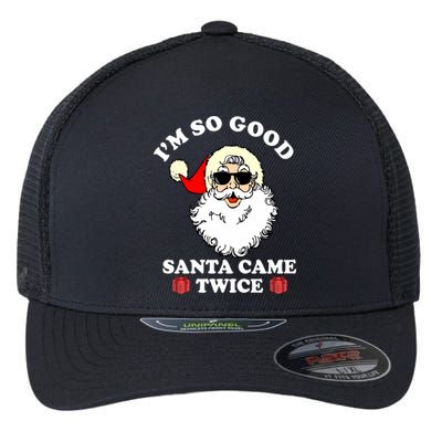 Im So Good Santa Came Twice Holiday Flexfit Unipanel Trucker Cap