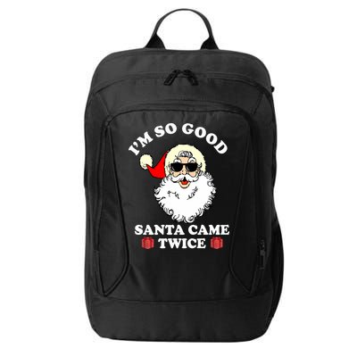 Im So Good Santa Came Twice Holiday City Backpack