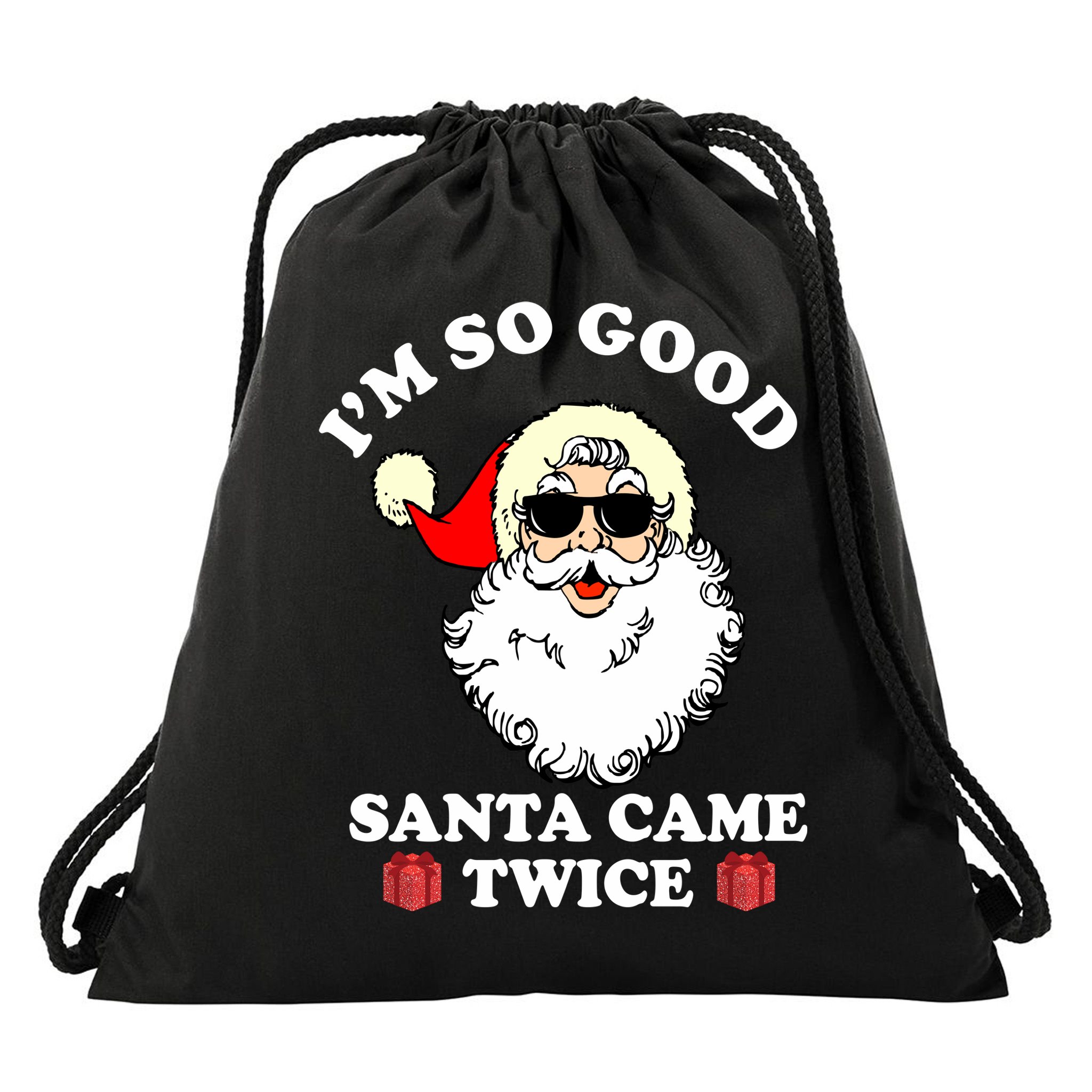 Im So Good Santa Came Twice Holiday Drawstring Bag