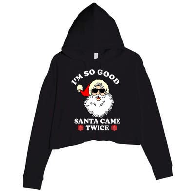 Im So Good Santa Came Twice Holiday Crop Fleece Hoodie