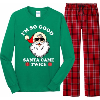 Im So Good Santa Came Twice Holiday Long Sleeve Pajama Set