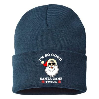 Im So Good Santa Came Twice Holiday Sustainable Knit Beanie