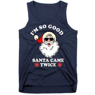 Im So Good Santa Came Twice Holiday Tank Top