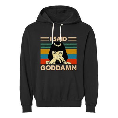 I Said Goddamn Funny Quote Saying Vintage Garment-Dyed Fleece Hoodie