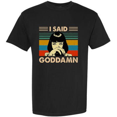 I Said Goddamn Funny Quote Saying Vintage Garment-Dyed Heavyweight T-Shirt