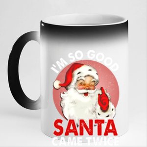 IM So Good Santa Came Twice Naughty Innocent Proven Guilty Gift 11oz Black Color Changing Mug