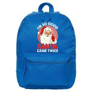 IM So Good Santa Came Twice Naughty Innocent Proven Guilty Gift 16 in Basic Backpack