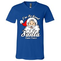 I'm So Good Santa Came Twice Funny Naughty Xmas Gift V-Neck T-Shirt