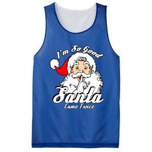 I'm So Good Santa Came Twice Funny Naughty Xmas Gift Mesh Reversible Basketball Jersey Tank