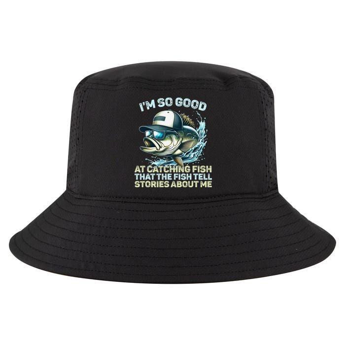 Im So Good At Catching Fish That The Fish Tell Stories Cool Comfort Performance Bucket Hat