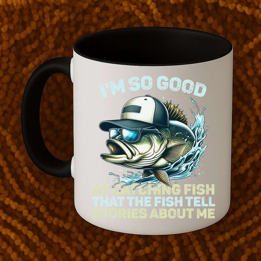 Im So Good At Catching Fish That The Fish Tell Stories Mug