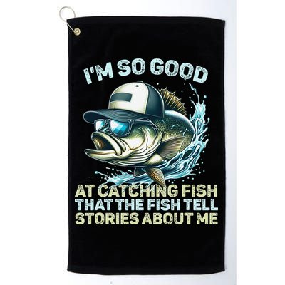 Im So Good At Catching Fish That The Fish Tell Stories Golf Towel
