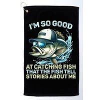 Im So Good At Catching Fish That The Fish Tell Stories Golf Towel
