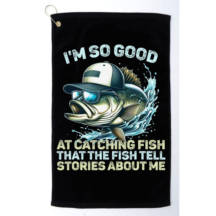 Im So Good At Catching Fish That The Fish Tell Stories Golf Towel