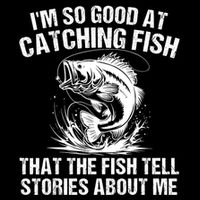 Im So Good At Catching Fish That The Fish Tell Stories About Me 16 in Basic Backpack