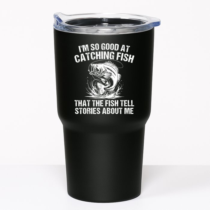 Im So Good At Catching Fish That The Fish Tell Stories About Me Tumbler