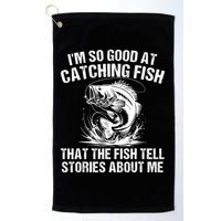Im So Good At Catching Fish That The Fish Tell Stories About Me Golf Towel