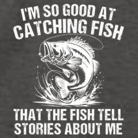 Im So Good At Catching Fish That The Fish Tell Stories About Me Vector Backpack