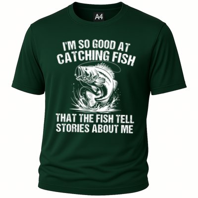 Im So Good At Catching Fish That The Fish Tell Stories About Me Performance Shirt
