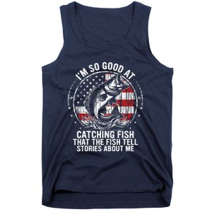 IM So Good At Catching Fish Funny Fishing Fisherman Tank Top