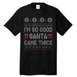 I'm So Good Santa Came Twice Santa Matching Couple Christmas  Tall T-Shirt