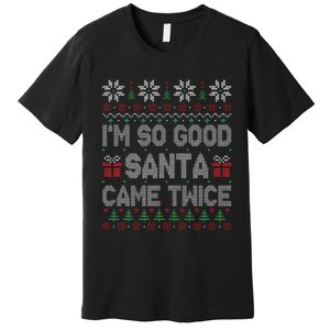 I'm So Good Santa Came Twice Santa Matching Couple Christmas  Premium T-Shirt