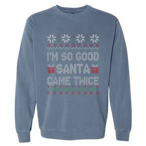 I'm So Good Santa Came Twice Santa Matching Couple Christmas  Garment-Dyed Sweatshirt