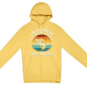 IM So Good At Catching Fish Funny Fishing Fisherman Premium Pullover Hoodie