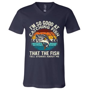 IM So Good At Catching Fish Funny Fishing Fisherman V-Neck T-Shirt