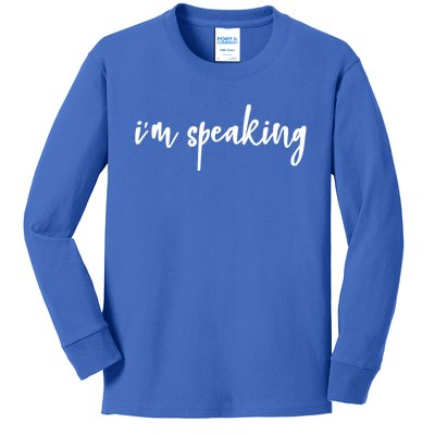 I'm Speaking Girls Teens Gift Kids Long Sleeve Shirt