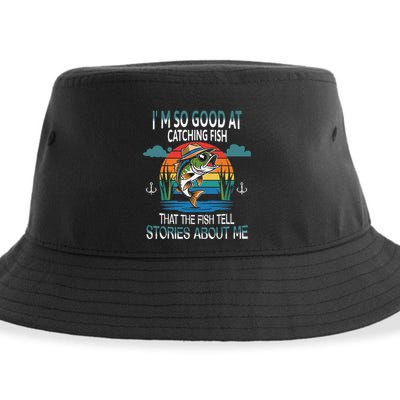IM So Good At Catching Fish That The Fish Tell Stories Sustainable Bucket Hat