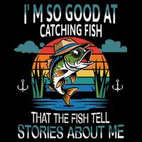 IM So Good At Catching Fish That The Fish Tell Stories Drawstring Bag