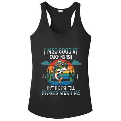 IM So Good At Catching Fish That The Fish Tell Stories Ladies PosiCharge Competitor Racerback Tank