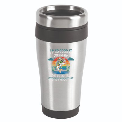 IM So Good At Catching Fish That The Fish Tell Stories 16oz Travel Tumbler