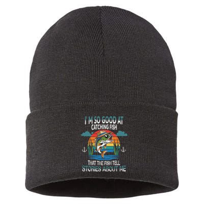IM So Good At Catching Fish That The Fish Tell Stories Sustainable Knit Beanie