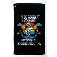 IM So Good At Catching Fish That The Fish Tell Stories Golf Towel