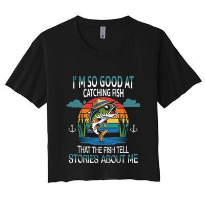 IM So Good At Catching Fish That The Fish Tell Stories Crop Top