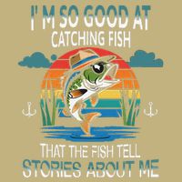 IM So Good At Catching Fish That The Fish Tell Stories Magnet