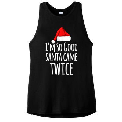 I'm So Good Santa Came Twice Funny Christmas Ladies PosiCharge Tri-Blend Wicking Tank