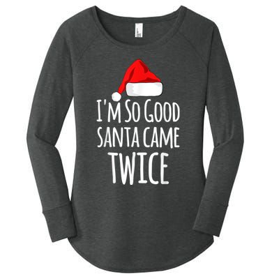 I'm So Good Santa Came Twice Funny Christmas Women's Perfect Tri Tunic Long Sleeve Shirt