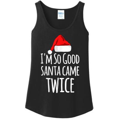 I'm So Good Santa Came Twice Funny Christmas Ladies Essential Tank