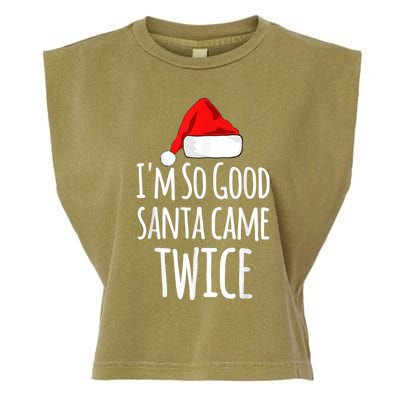 I'm So Good Santa Came Twice Funny Christmas Garment-Dyed Women's Muscle Tee