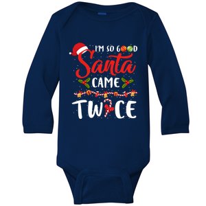 IM So Good Santa Came Twice Christmas Gift Baby Long Sleeve Bodysuit