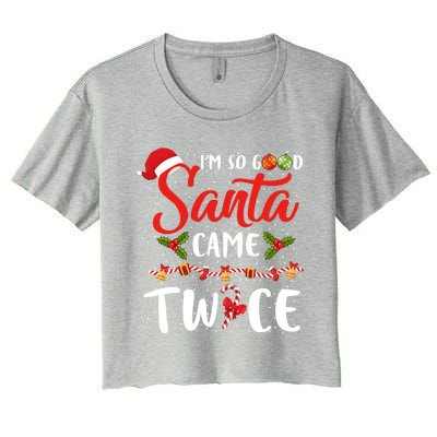 IM So Good Santa Came Twice Christmas Gift Women's Crop Top Tee