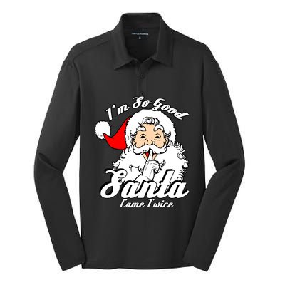 IM So Good Santa Came Twice Funny Naughty Xmas Silk Touch Performance Long Sleeve Polo