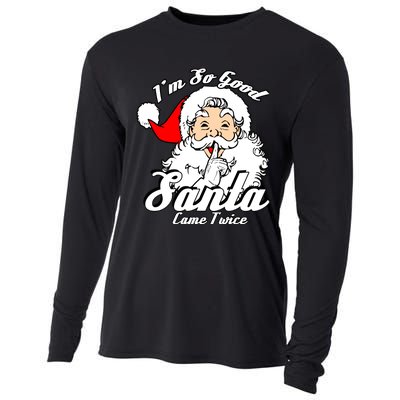 IM So Good Santa Came Twice Funny Naughty Xmas Cooling Performance Long Sleeve Crew