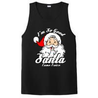 IM So Good Santa Came Twice Funny Naughty Xmas PosiCharge Competitor Tank